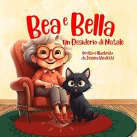 bokomslag Bea e Bella: Un Desiderio di Natale