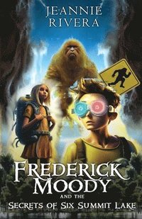 bokomslag Frederick Moody and the Secrets of Six Summit Lake