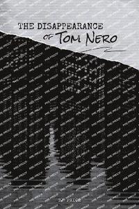 bokomslag The Disappearance of Tom Nero