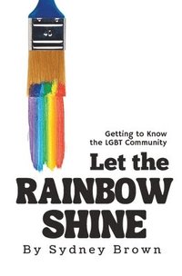 bokomslag Let the Rainbow Shine