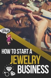 bokomslag How to Start a Jewelry Business