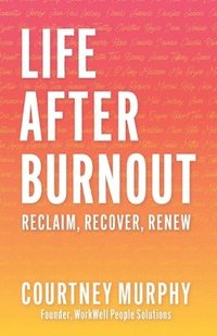 bokomslag Life After Burnout