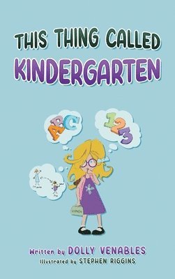 This Thing Called Kindergarten 1