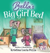 bokomslag Bella's Big Girl Bed