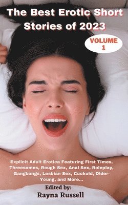 Best Erotic Short Stories of 2023, Volume 1