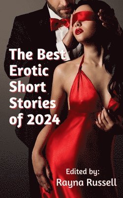 Rayna Russell - Best Erotic Short Stories of 2024, Häftad