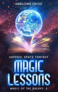 bokomslag Magic Lessons: Sapphic Space Fantasy