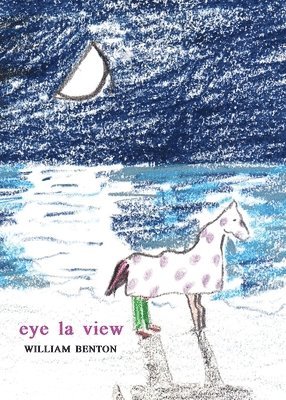 William Benton - eye la view, Häftad