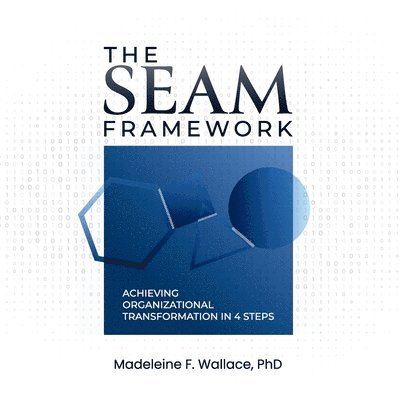 The SEAM Framework 1