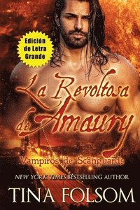 bokomslag La Revoltosa de Amaury (Edicin de Letra Grande)