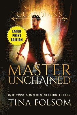 Master Unchained (Stealth Guardians #2) 1