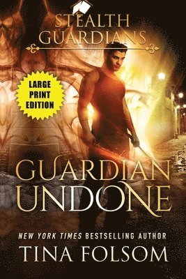 bokomslag Guardian Undone (Stealth Guardians #4)