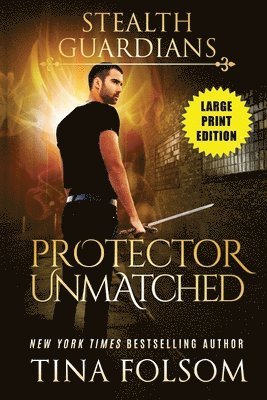 Protector Unmatched (Stealth Guardians #6) 1