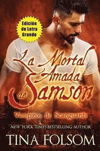 bokomslag La Mortal Amada de Samson (Edicin de Letra Grande)