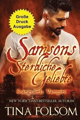 bokomslag Samsons Sterbliche Geliebte (Große Druckausgabe)