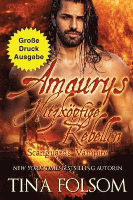 Amaurys Hitzkpfige Rebellin (Groe Druckausgabe) 1