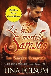 bokomslag La belle mortelle de Samson (dition Gros Caractres)