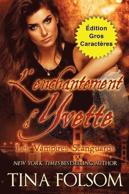 bokomslag L'enchantement d'Yvette (dition Gros Caractres)