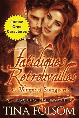 bokomslag Fatidiques retrouvailles (Édition Gros Caractères)