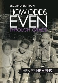 bokomslag How Odds Even Through Grace - 2nd Edition