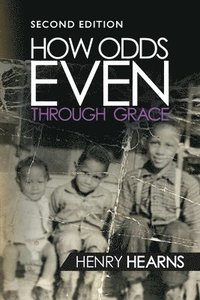 bokomslag How Odds Even Through Grace - 2nd Edition