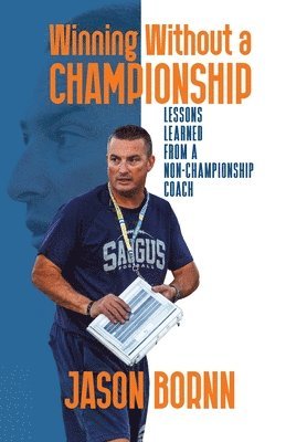 Jason Bornn - Winning Without A Championship, Inbunden. Tillgänglighet: Lägg i varukorg