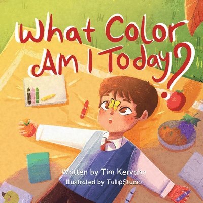 Tim Kervahn - What Color Am I Today?, Häftad