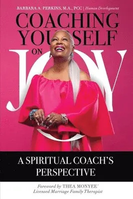 Barbara a Perkins - Coaching Yourself on Joy, Häftad. Tillgänglighet: Lägg i varukorg