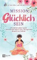 Mission: Glücklich sein 1