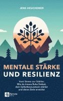Jens Heuchemer - Mentale Stärke und Resilienz, Häftad