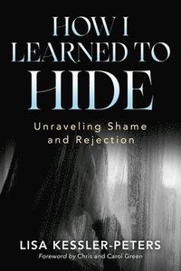 bokomslag How I Learned to Hide