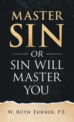 bokomslag Master Sin or Sin Will Master You