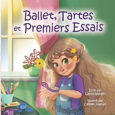 Laura Wasson - Ballet, Tartes et Premiers Essais, Häftad
