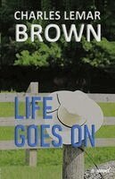 Charles Lemar Brown - Life Goes On, Häftad. Tillgänglighet: Lägg i varukorg
