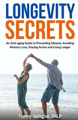 Tammy Gallagher - Longevity Secrets, Häftad