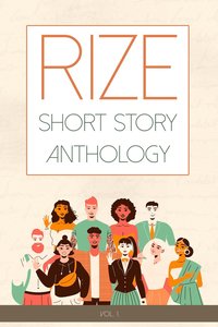 bokomslag Rize Short Story Anthology, Volume 1