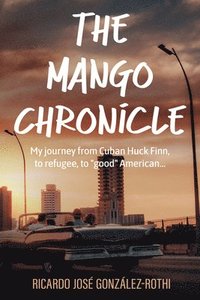 bokomslag The Mango Chronicle