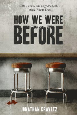 Jonathan Kravetz - How We Were Before, Häftad