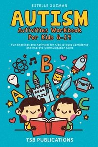 bokomslag Autism Activities Workbook for Kids 8-14