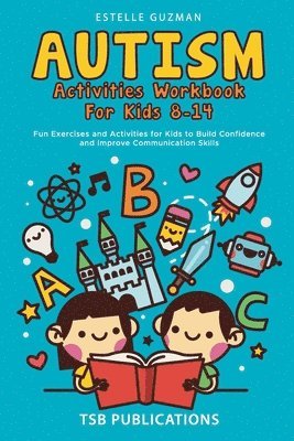 Autism Activities Workbook for Kids 8-14 1