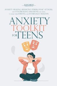 bokomslag Anxiety Toolkit For Teens