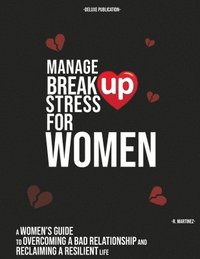 bokomslag Manage Break Up Stress for Women