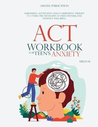 bokomslag ACT Workbook for Teen's Anxiety