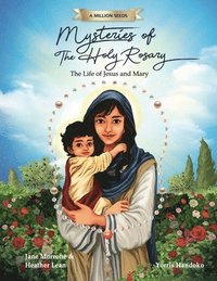 bokomslag Mysteries of the Holy Rosary: The Life of Jesus and Mary