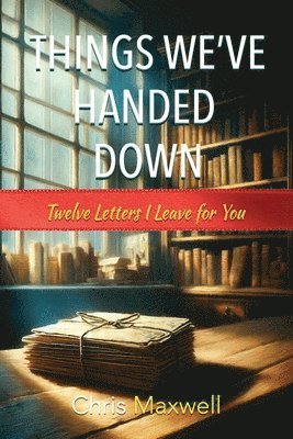 Things We've Handed Down