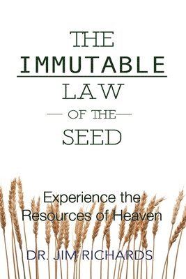 Jim Richards - Immutable Law of the Seed, Häftad
