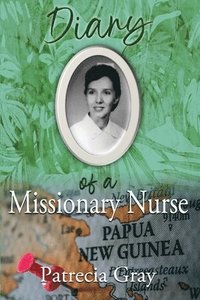 bokomslag Diary of a Missionary Nurse