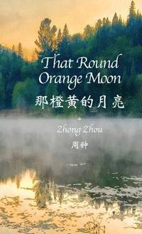 bokomslag That Round Orange Moon