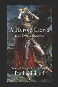 bokomslag A Heroic Crown and Other Sonnets