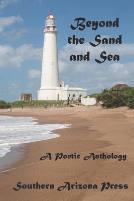 Southern Arizona Press, Paul Gilliland - Beyond the Sand and Sea, Häftad